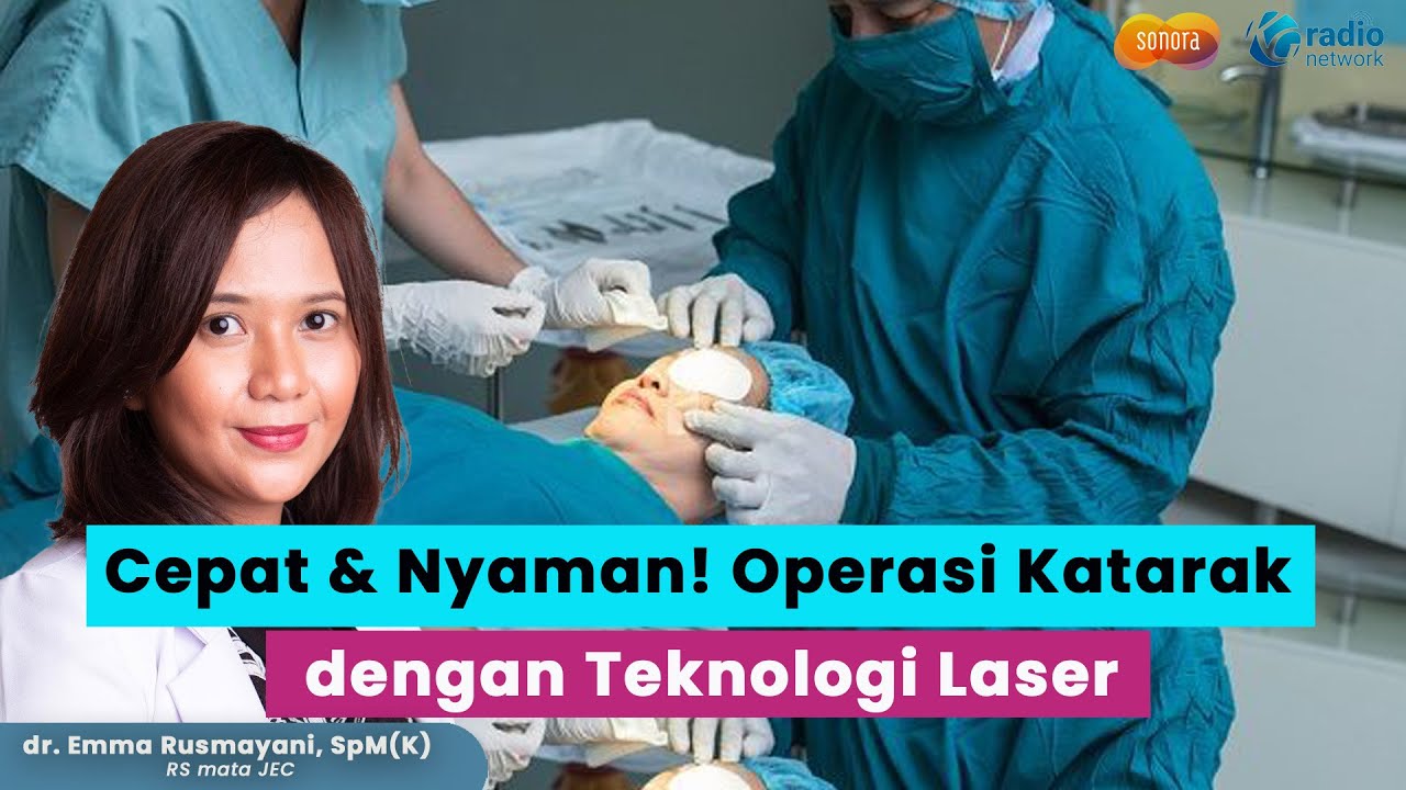 Persiapan dan Penyembuhan Operasi Mata Katarak dengan Teknologi Laser