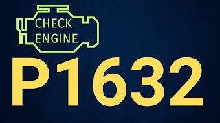 P1632 Code: Theft Deterrent Fuel Disable Signal – Symptoms & Fix