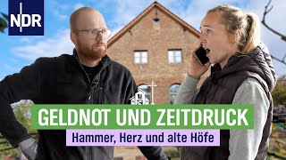 Hammer, Herz und alte Höfe: Hofsanierung in Zeiten der Inflation | Folge 3 | NDR