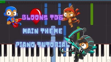 Bloons Tower Defence 6 - Main Theme (Synthesia) Piano Tutorial With Sheet Music