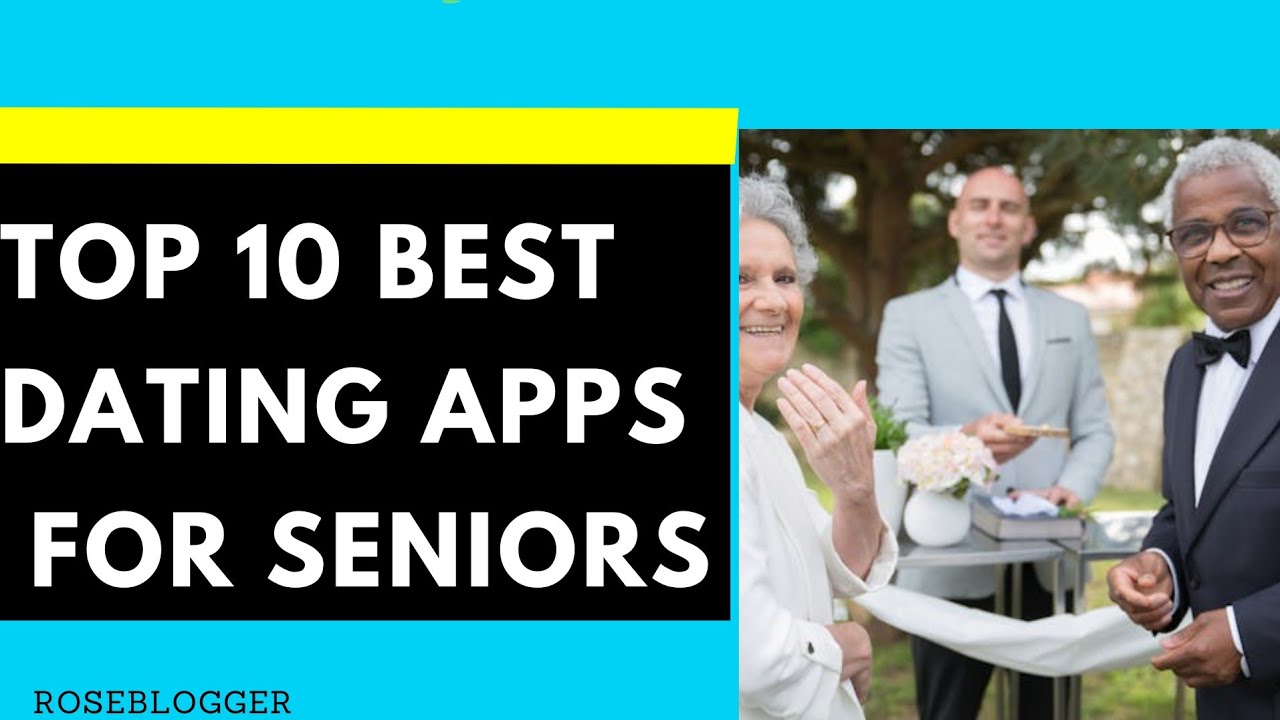 Top 10 Best Dating Apps For Seniors You Should Try Now - YouTube
