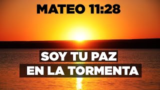 HOY DIOS TE DICE: Yo Soy Tu REFUGIO En La TORMENTA - Mateo 11:28