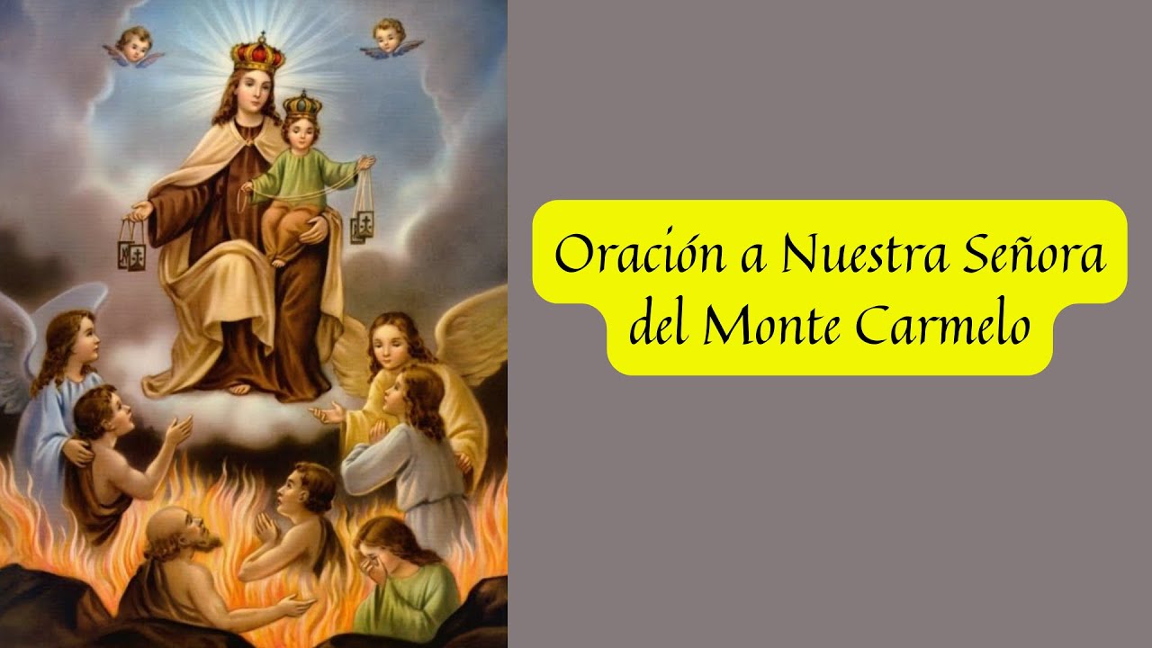 Oración a Nuestra Señora del Monte Carmelo - YouTube