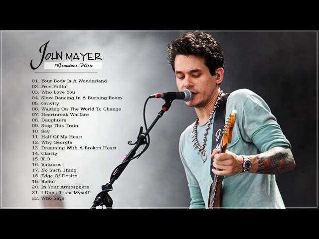 John Mayer Greatest Hits   Collection HD HQ class=