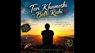 Teri Khamoshi Bolti Rahi | Heart Touching Urdu Ghazal | Sad Romantic Ghazal | 10 Minutes ❤️‍🩹 screenshot 3
