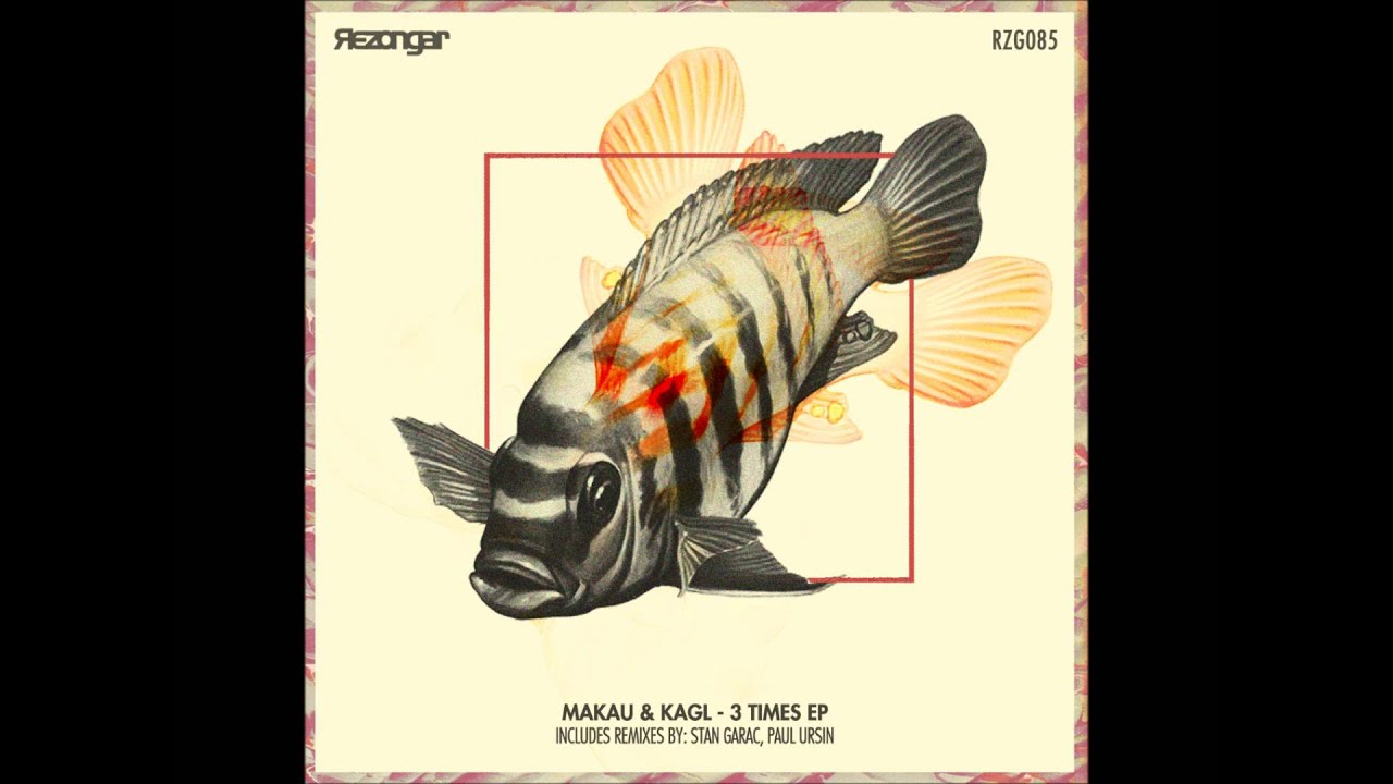 Makau & Kagl - 3 Times feat. Jacid (Stan Garac Remix) [Rezongar Music]
