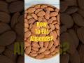 How To Eat Almonds The Right Way Shorts Almond 