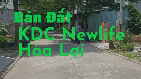 Bán Đất Khu Dân Cư Newlife Hòa Lợi - Đất Nền Giá Rẻ Bình Dương