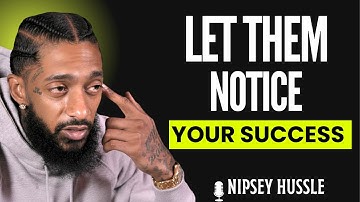 Move in Silence and Let Your Success Do the Talking ||  Powerful Motivation || Nipsey Hussle