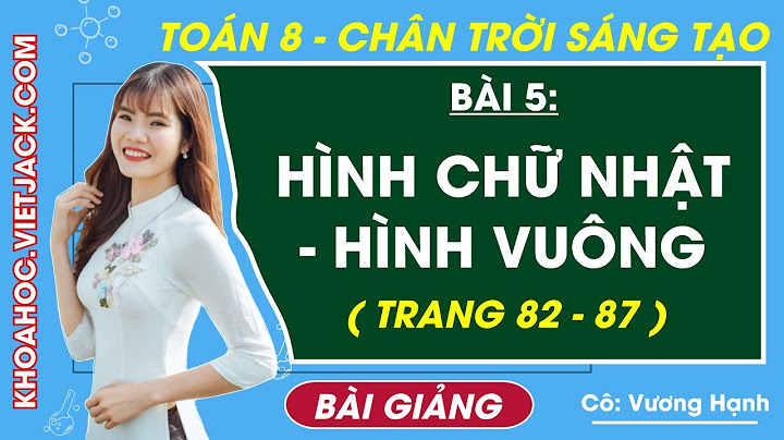 Giải toán hình 8 bài hình chữ nhật năm 2024