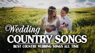 Best Wedding Country Songs Of All Time - Top Greatest Country Songs For Wedding