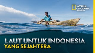 Laut untuk Indonesia yang Sejahtera