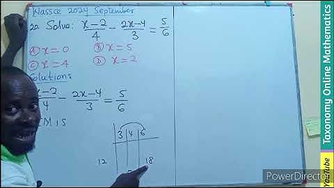 September 2024 WASSCE Objective Test Question No. 20 on Linear Equation Involving Fractions