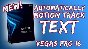 How To AUTOMATICALLY MOTION TRACK TEXT - NEW Bezier Masking - Vegas Pro 16