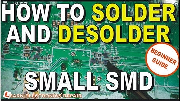 How To Solder & Desolder Small SMD Components Using A Soldering Iron - Resistor Capacitor Transistor