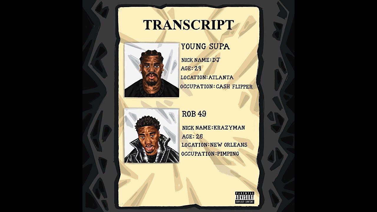 Young Supa - Transcript (ft. Rob49) [Official Audio]