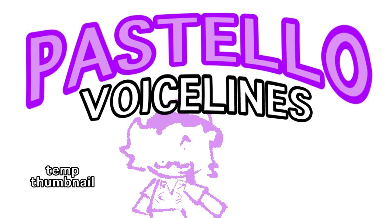 // PASTELLO OFFICIAL VOICELINES - P1 || Untitled Forsaken Engine ...