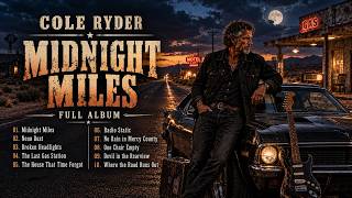 Midnight Miles – Full Desert Rock & Americana Album | Cole Ryder