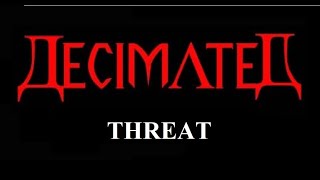 DECIMATED - Threat