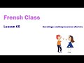 French class for beginners lesson 5  greetings  expressions part 02