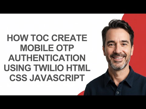 How Toc Create Mobile Otp Authentication Using Twilio Html Css Javascript - KevinHowTo