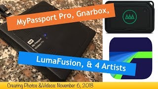 MyPassport Pro, Gnarbox, LumaFusion, and 4 Artists