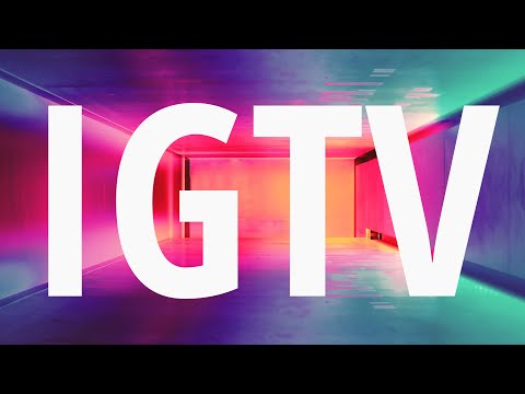 IGTV Инстаграм : 3 способа как загрузить и добавить в ленту и Сторис
