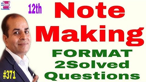 NOTE MAKING class 12 format solved questions by vijay kumar edusat