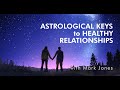 Using Astrology for Healthier Relationships - Preview