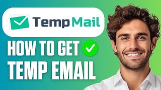 How to Use Temp Mail | Get Temporary Email (Easy Guide 2025)