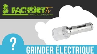 Grinder électrique chez S-factory