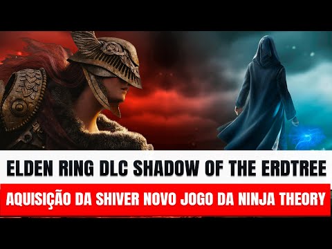 Elden Ring DLC, Aquisição da Shiver, Novo Jogo da Ninja Theory