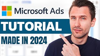 Microsoft (Bing) Ads Tutorial 2024 (Step-by-Step Guide)