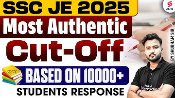 SSC JE Cut Off 2025 | SSC JE Expected Cut Off 2025 | SSC JE 2025 Expected Cut Off by Shubham Sir