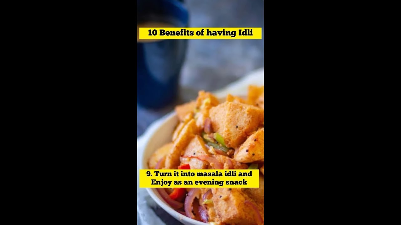 10 Benefits of Having Idli #shorts