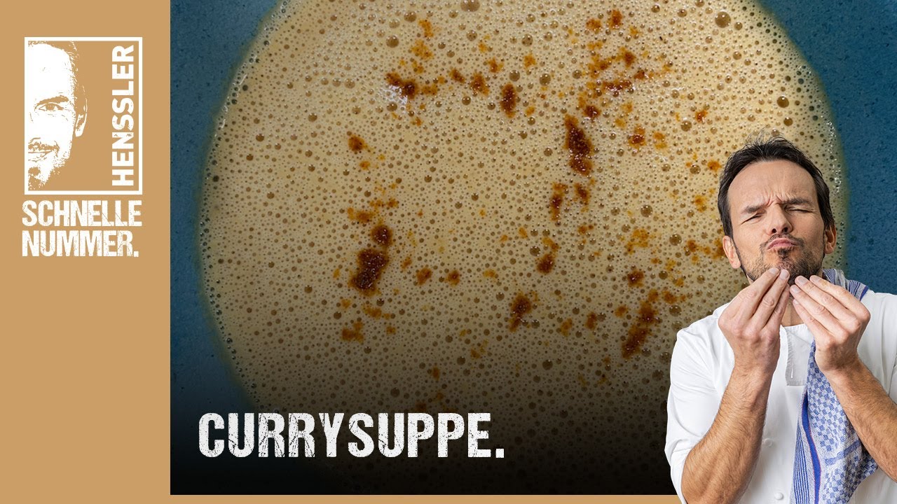 Schnelles Currysuppen Rezept von Steffen Henssler
