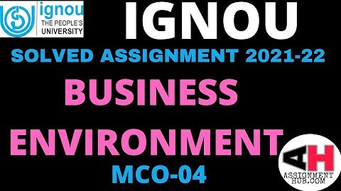 MCO-04 BUSINESS ENVIRONMENT HANDWRITTEN SOLVED ASSIGNMENT 2021-22 IGNOU ENGLISH MEDIUM