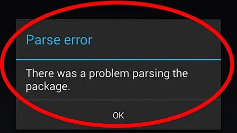 how to fix parse error there was a problem parsing the package installing android apps