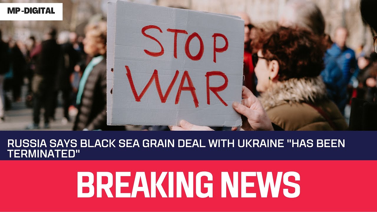 "Russia-Ukraine Tensions Escalate: Black Sea Grain Deal Terminated"