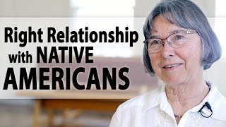 Seeking Right Relationship with Native Americans