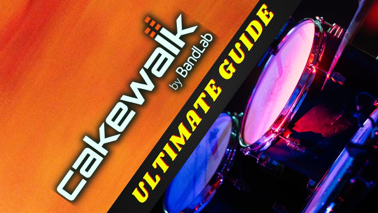 An Ultimate Guide to Recording Drums in Cakewalk, Watch Now! (95 Min
