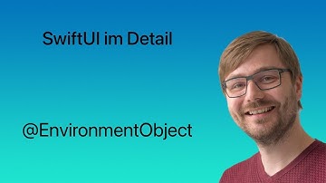 SwiftUI im Detail | Lesson #33 | @EnvironmentObject