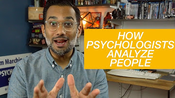 How do psychologists analyze people?