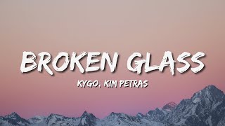 Kygo, Kim Petras- Broken Glass (Lyrics)🎵