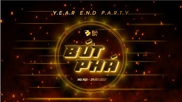 [NHỊP SỐNG BA] TEASER YEAR END PARTY "BỨT PHÁ" 2020