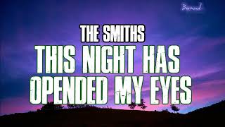 THE SMITHS - This Night Has Opened My Eyes (lyrics)