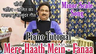 Mere Haath Mein Tera Haath Ho | Fanaa | Piano Tutorial | Manish Sinha