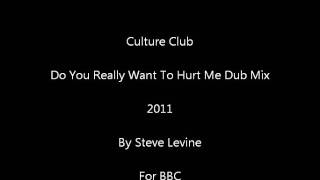 Culture Club  - Do You Really Want To Hurt Me Dub Mix by Steve Levine 2011
