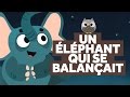 Un elphant qui se balanait  comptines pour bb  le monde des zibous