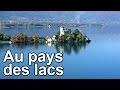 Au pays des lacs